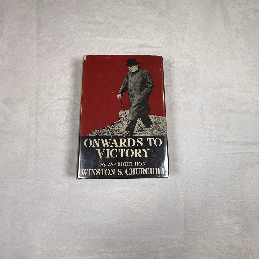 Winston Churchill Onwards to Victory 1944 FIRST EDITION WWII Speeches w/ DJ